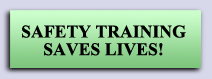 SAFETY TRAINING SAVES LIVES!